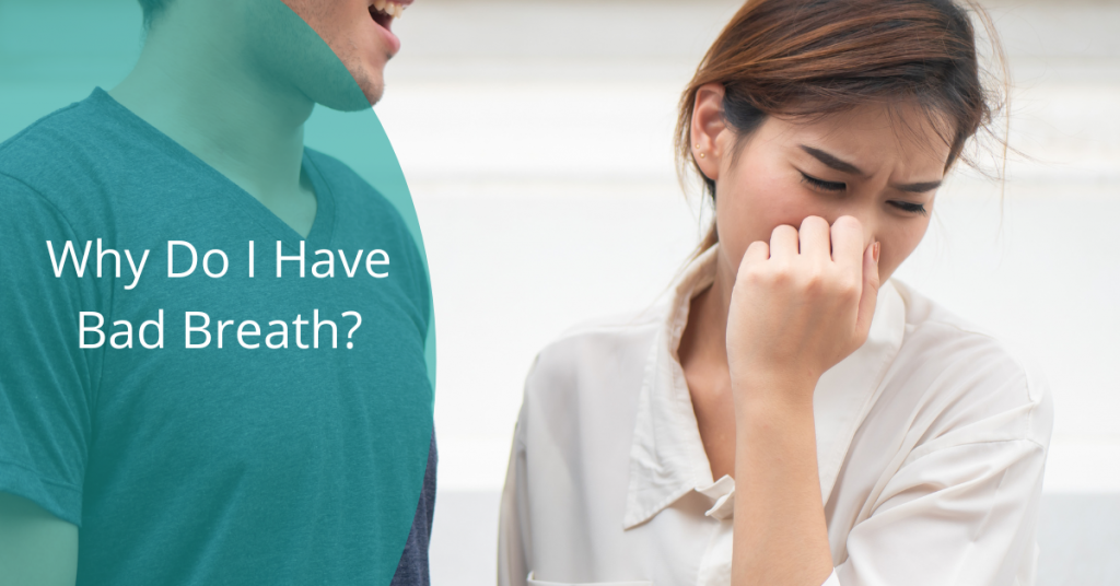 Why Do I Have Bad Breath?